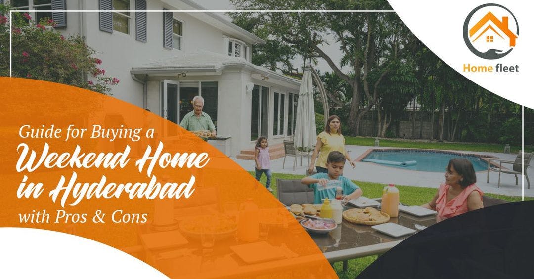 Guide for Buying a Weekend Home in Hyderabad